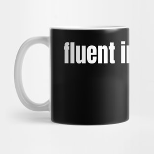 Fluent In Dyslexia Mug